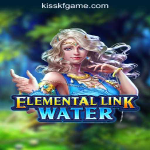 ElementalLinkWater: Dive into a Thrilling Game Adventure – Including a Look at KISSKF Rodadas Grátis Brasil