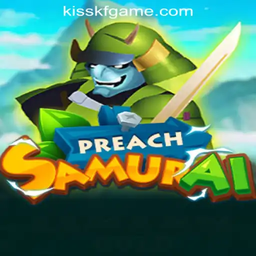 Exploring the World of PreachSamurai: A Guide to Gameplay and Exciting Opportunities